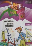 ARITMETICA, ALGEBRA, GEOMERIE, CLASA A 6-A, PARTEA 2-DAN BRANZEI, DAN ZAHARIA, MARIA ZAHARIA-198529