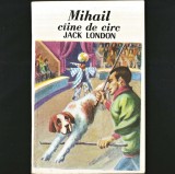 MIHAIL, C&Acirc;INE DE CIRC - JACK LONDON