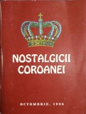 Nostalgicii Coroanei - Oana Dumitrescu - Carte Istorie, 1996, Romana, Paperback, 116 pagini