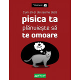 Cum să-ți dai seama dacă pisica ta plănuiește să te omoare - Oatmeal