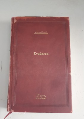 James Clavell - Evadarea - colectia Adevarul de lux , 2008 foto