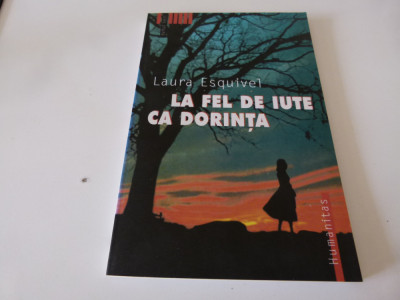 La fel de iute ca dorinta -Laura Esquivel foto