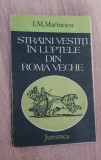 Străini vestiți &icirc;n luptele din Roma Veche. Portrete istorice - I. M. Marinescu