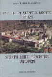 Ierod. Cleopa Paraschiv - Pelerin in Sfantul Munte Athos. Sfanta mare manastire