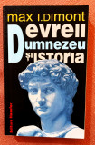 Evreii, Dumnezeu si istoria. Editura Hasefer, 2001 - Max I. Dimont, Alta editura