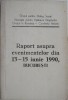 Raport Evenimente 13-15 Iunie 1990 Bucuresti - Carte Istorie