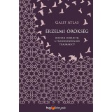 &Eacute;rzelmi &ouml;r&ouml;ks&eacute;g - Hogyan oldjuk fel a transzgener&aacute;ci&oacute;s traum&aacute;kat? - Galit Atlas