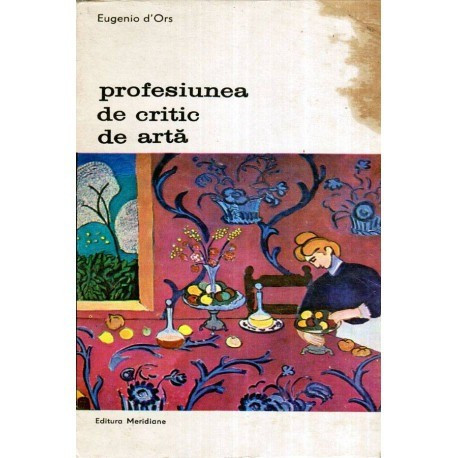 Eugenio d&#039;Ors - Profesiunea de critic de arta - 105252