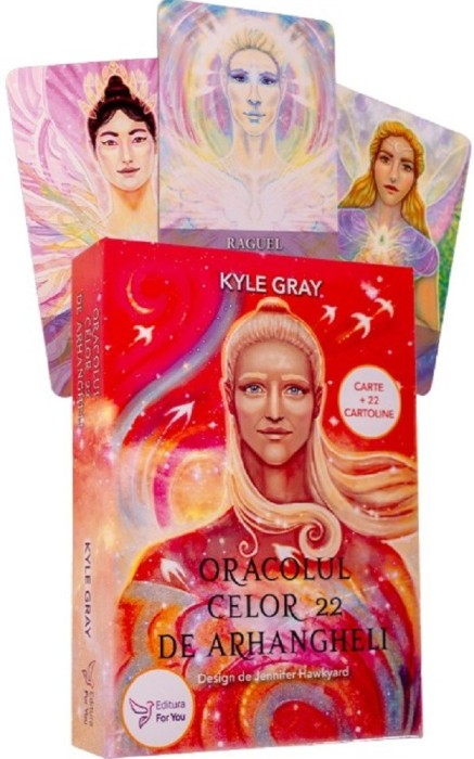 Oracolul Celor 22 De Arhangheli,Kyle Gray - Editura For You