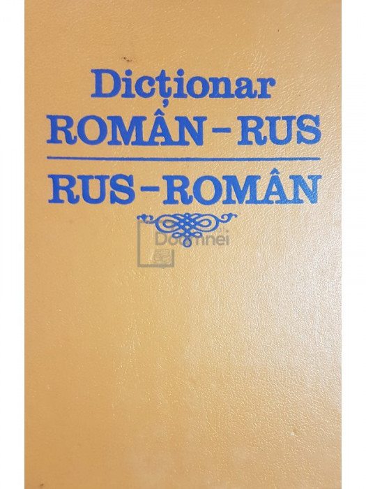 Eugen P. Noveanu - Dictionar roman-rus, rus-roman (editia 1991)