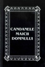 Canoanele Maicii Domnului, - Editura Egumenita