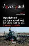 Cumpara ieftin Accidentele aviatice romanesti din ultima suta de ani, o istorie cumplita! | Dan-Silviu Boerescu, Integral