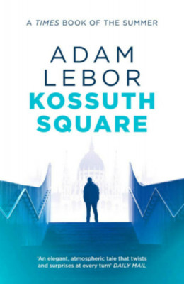 Kossuth Square - Adam Lebor foto
