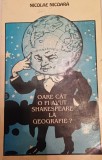 CY - Nicolae NICOARA "Oare cat o fi Avut Shakespeare la Geografie?" / brosata 270 pagini / Editura MONDAN, 1994 / stare foarte buna (posibil necitita)