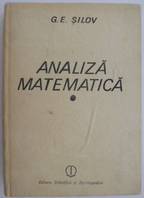 Analiza matematica. Curs special &amp;ndash; G. E. Silov foto