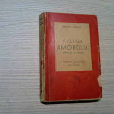 FIZICA AMORULUI - Remy De Gourmont - Pygmalion, 1946, 256 p.