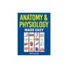 Anatomy &amp; Physiology Made Easy