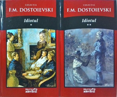 F. M. Dostoievski - Idiotul, 2 volume foto