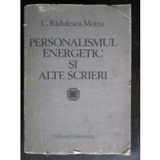 Personalismul energetic si alte scrieri