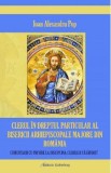 Clerul in dreptul particular al Bisericii Arhiepiscopale Majore din Romania - Ioan Alexandru Pop