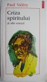 Carti Beletristica: Criza spiritului si alte eseuri - Paul Valery