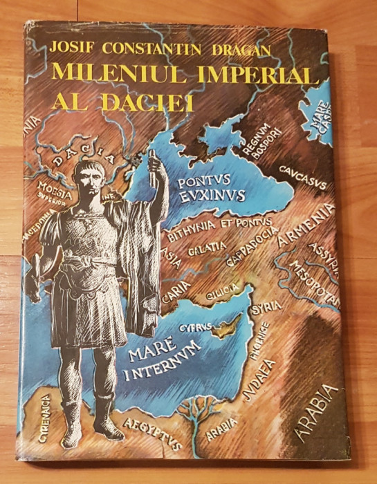 Mileniul Imperial al Daciei de Josif Constantin Dragan