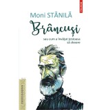 Brancusi sau cum a invatat testoasa sa zboare, Moni Stanila