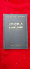 Urgentele In Pediatrie - Alfred D. Rusescu, Valeriu A. Popescu PARTEA I + II . foto