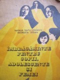 Imbracaminte pentru copii, adolescente si femei - Natalia Tautu - Stanescu , Georgeta Stoian