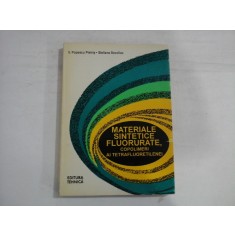 MATERIALE SINTETICE FLUORURATE, COPOLIMERI AI TETRAFLUORETILENEI - V. POPESCU PIETRIS, TELIANA SOCOLIUC