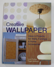 CREATIVE WALLPAPER - IDEAS and PROJECTS FOR WALLS , FURNITURE and HOME ACCESSORIES by LYNA FARKAS and PAIGE GILCHRIST , 2003 foto