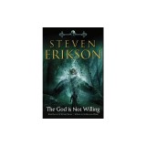 The God Is Not Willing: Book One of the Witness Trilogy: A Novel of the Malazan World