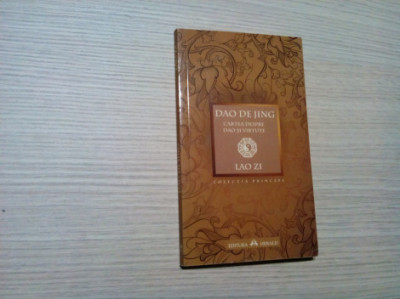 DAO DE JING Carte despre DAO si Virtute - LAO ZI - Editura Herald, 2014, 158 p. foto