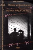 Marele exterminator si Marele Sinod Ortodox - Virgil Gheorghiu