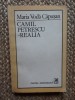 CAMIL PETRESCU - REALIA de MARIA VODA CAPUSAN , 1988