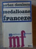 Medalioane franceze- Serban Cioculescu