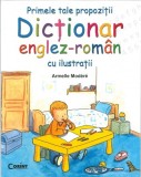 Primele tale propozitii. Dictionar englez-roman cu ilustratii | Armelle Modere