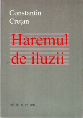 Constantin Cretan, Haremul de iluzii foto