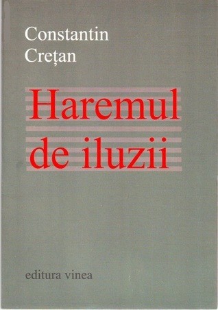 Constantin Cretan, Haremul de iluzii