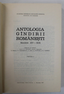 ANTOLOGIA GANDIRII ROMANESTI , SECOLELE XV - XIX , PARTEA I de C.I. GULIAN ...AL. POSESCU , 1967 foto