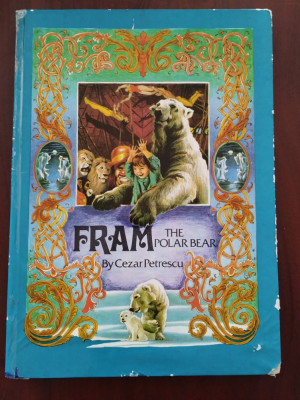 Fram - The Polar Bear - Cezar Petrescu - ilustrații Iacob Desideriu 1975 engleză foto