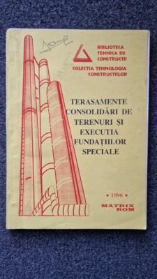 TERASAMENTE, CONSOLIDARI DE TERENURI SI EXECUTIA FUNDATIILOR SPECIALE foto