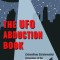 The UFO Abduction Book: Extraordinary Extraterrestrial Encounters of the Terrifying Kind