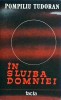 In slujba domniei, Vol. 1, Pompiliu Tudoran, Facla, Roman Istoric, 304 Pagini, Limba Romana, Coperta Brosata