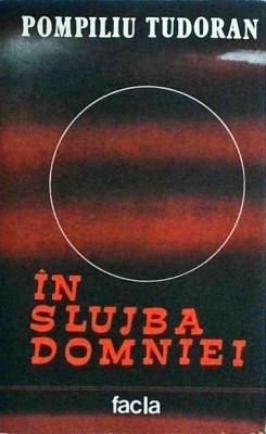 Pompiliu Tudoran - In slujba domniei, volumul 1 foto