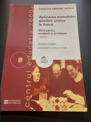 Aplicarea metodelor gandirii critice la fizica / Kovacs Zoltan foto