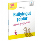 Bullyingul scolar. Protejeaza, identifica, rezolva - Frederique Corre Montagu