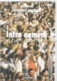 Intre Oameni - Fiorenzo Angelini, Sapientia, Iasi, 2001, Carte Religioasa, 239 pagini, Romana, Brosata