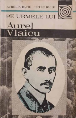 PE URMELE AUREL VLAICU-AURELIA BACIU PETRU BACIU-228050 foto