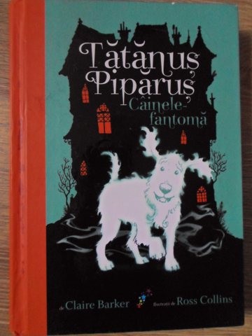 TATANUS PIPARUS VOL.1 CAINELE FANTOMA-CLAIRE BARKER-277744
